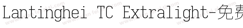 Lantinghei TC Extralight字体转换